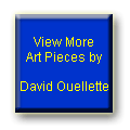 View More Art Pieces by David Ouellette