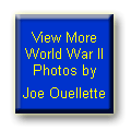 View More World War II Photos by Joe Ouellette